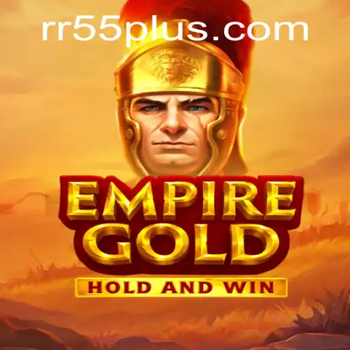 Exploring the Intricacies of EmpireGold: A Deep Dive into the Latest Strategic Sensation with RR55