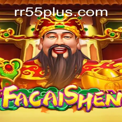 Exploring FaCaiShen: A Guide to the Enchanting World of RR55